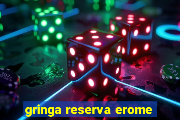 gringa reserva erome